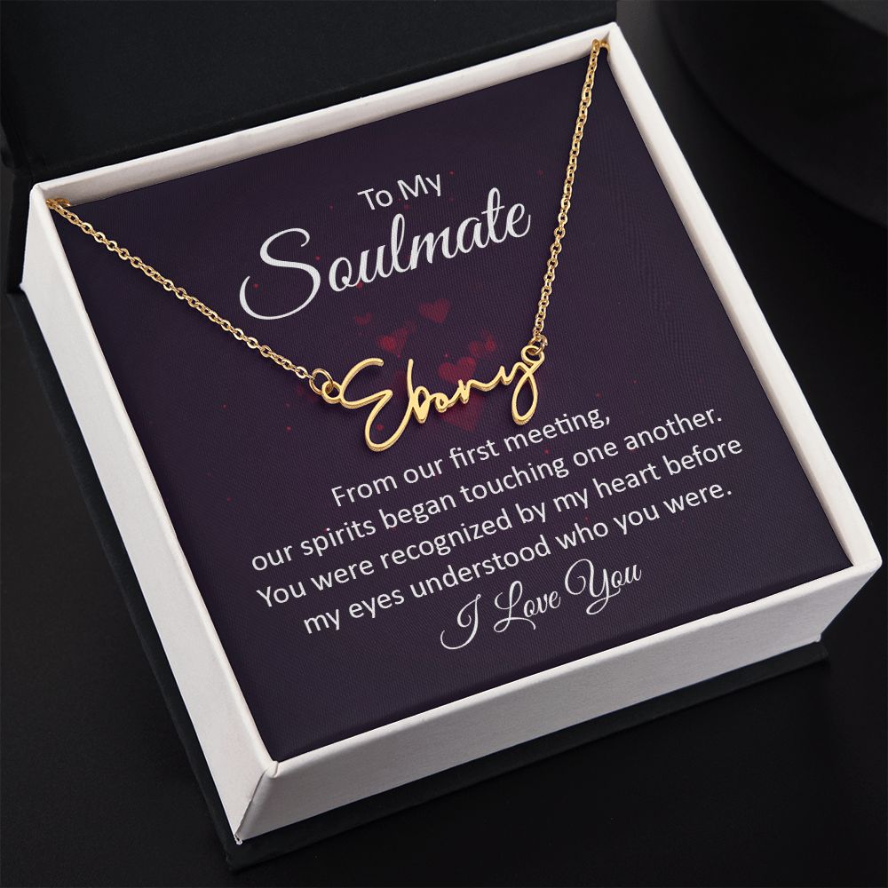 TO MY SOULMATE, SIGNATURE NAME NECKLACE, GIFT FOR HER, NECKLACE PENDANT WITH MESSAGE CARD, FOR WIFE FROM HUSBAND