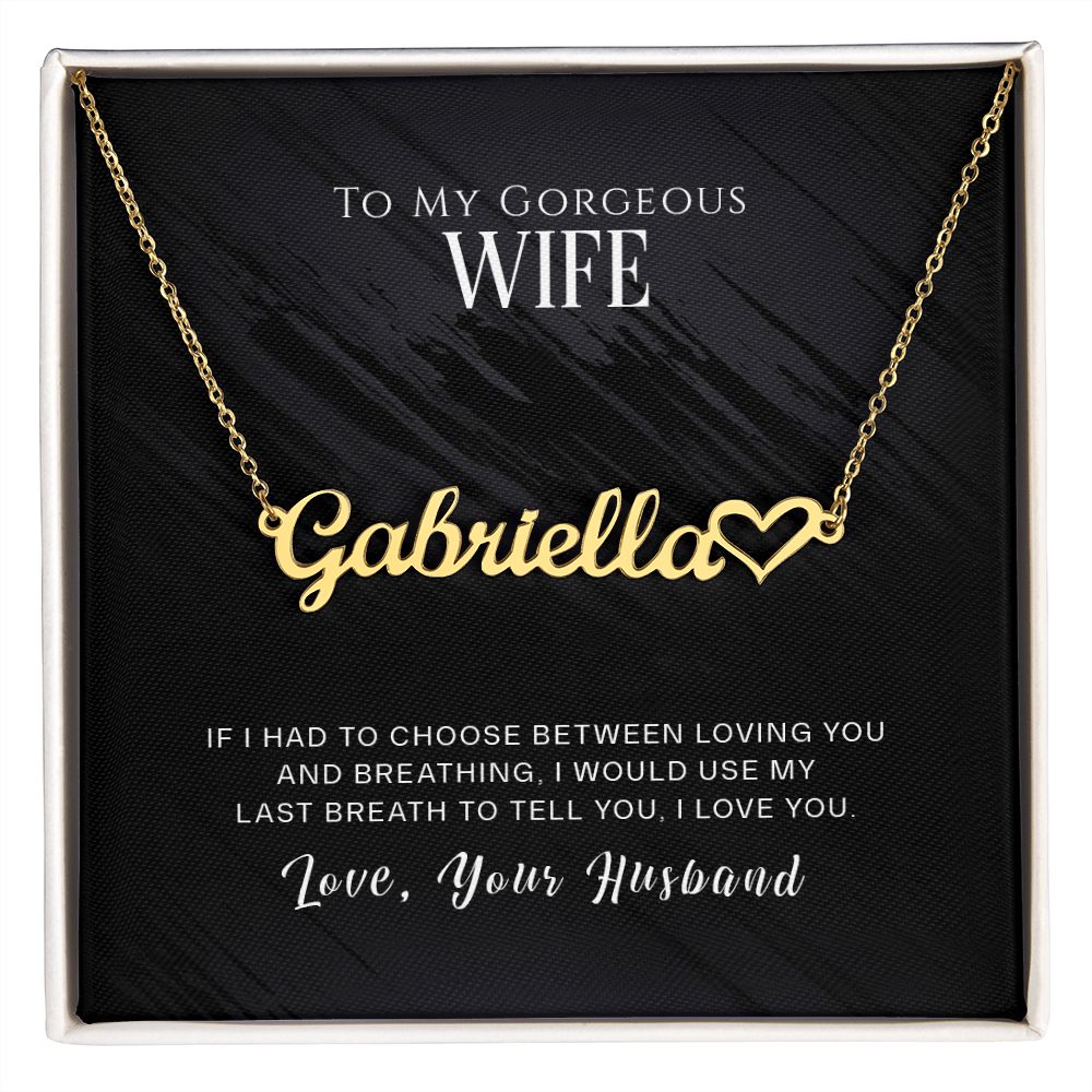 TO MY GORGEOUS WIFE, CUSTOM NAME WITH HEART NECKLACE, GIFT FOR HER, NECKLACE PENDANT WITH MESSAGE CARD, FOR WIFE FROM HUSBAND