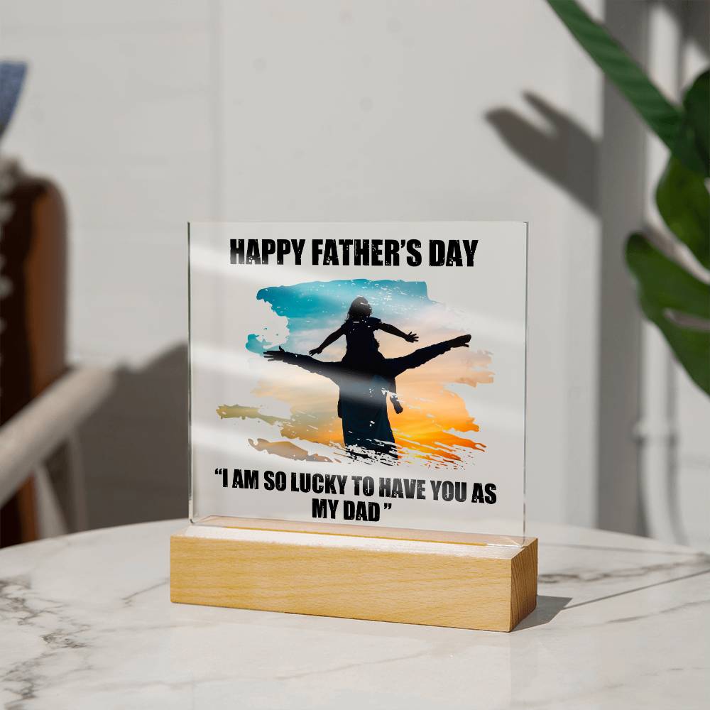 HAPPY FATHERS DAY, ACRYLIC PLAQUE WITH WOODEN LED BASE, DAD GIFT FROM DAUGHTER/SON, GIFT FOR DAD