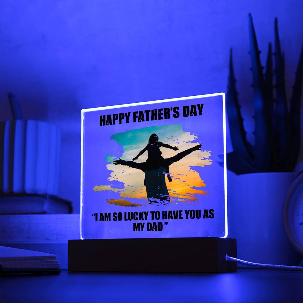 HAPPY FATHERS DAY, ACRYLIC PLAQUE WITH WOODEN LED BASE, DAD GIFT FROM DAUGHTER/SON, GIFT FOR DAD