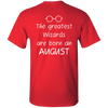 Limited Edition **Wizards Are Born In August** Shirts & Hoodies