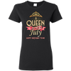 Newly Launched **Queen Are Born In July** Shirts & Hoodies