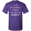 Limited Edition **Wizards Are Born In August** Shirts & Hoodies