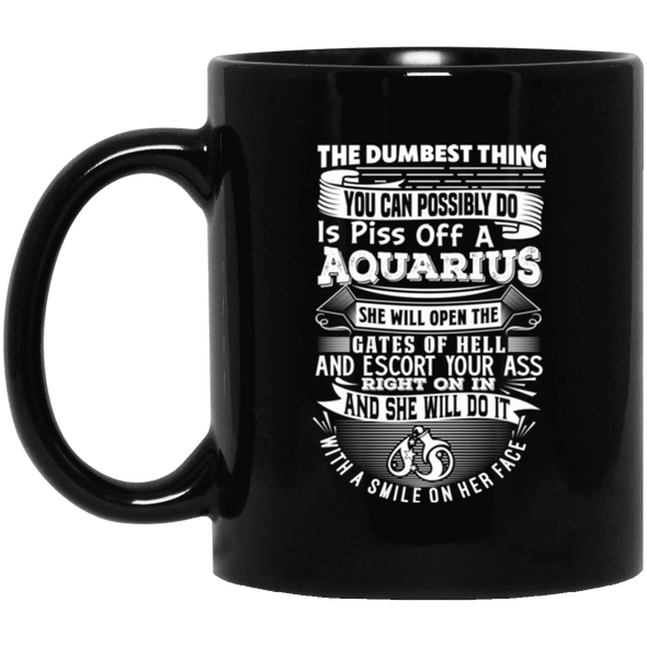 The Dumbest Thing Aquarius Women Shirt BM11OZ 11 oz. Black Mug