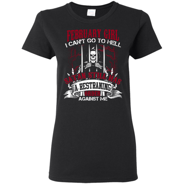 Limited Edition **February Girl Can't Go To Hell** Shirts & Hoodies