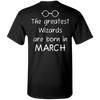 Limited Edition **Wizards Are Born In March** Shirts & Hoodies