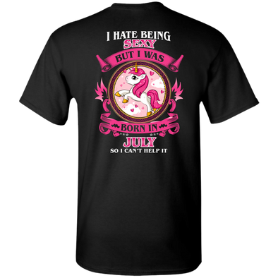 Limited Edition **Hate Being Sexy July Born** Shirts & Hoodies