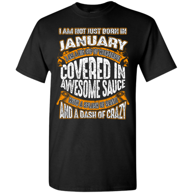 **Wonderful January Girl Covered In Awesome Sauce** Shirts & Hoodies