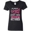 Limited Edition **October Born Are Perfect** Shirts & Hoodies