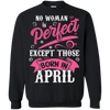 Limited Edition **April Born Are Perfect** Shirts & Hoodies