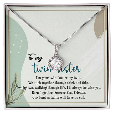 TO MY TWIN SISTER, ETERNAL HOPE NECKLACE FOR SISTER, FOREVER BEST FRIEND, BFF, BIRTHDAY/ FRIENDSHIP DAY GIFT FOR HER