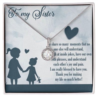 TO MY SISTER, ETERNAL HOPE NECKLACE FOR SISTER, FOREVER BEST FRIEND, BFF, BIRTHDAY/ FRIENDSHIP DAY GIFT FOR HER