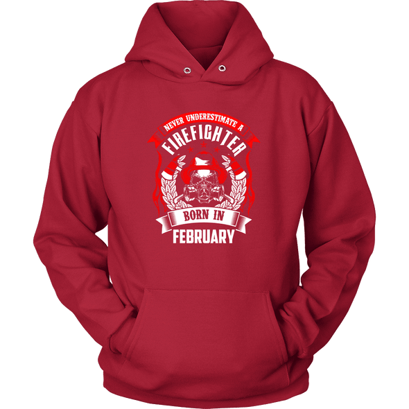 Never Underestimate February Born Firefighter Shirt, Hoodie & Tank