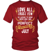 **Limited Edition** Love All Trust Few July Born Shirts