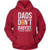 Dad's Don't Babysit - Limited Edition Shirts, Hoodie & Tank