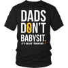 Dad's Don't Babysit - Limited Edition Shirts, Hoodie & Tank