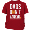 Dad's Don't Babysit - Limited Edition Shirts, Hoodie & Tank