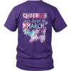 **Limited Edition** March Born Queens Back Print Shirt