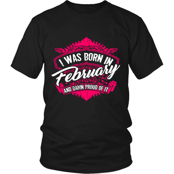 Limited Edition Proud To Be Born In February Shirts