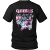 **Limited Edition** March Born Queens Back Print Shirt