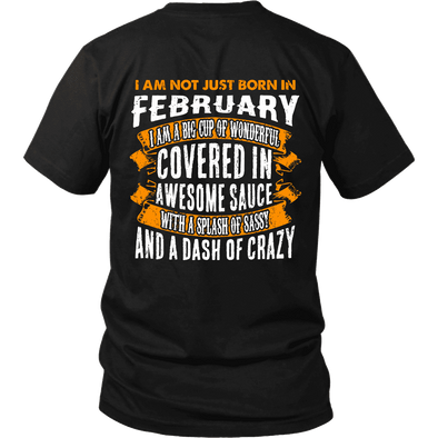 Limited Edition ***Not Just Born In February** Shirts & Hoodies