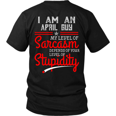 Limited Edition ***April Guy Level Of Sarcasm*** Shirts & Hoodies