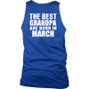 Limited Edition ***Best Grandpa Born In March*** Shirts & Hoodies