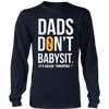 Dad's Don't Babysit - Limited Edition Shirts, Hoodie & Tank