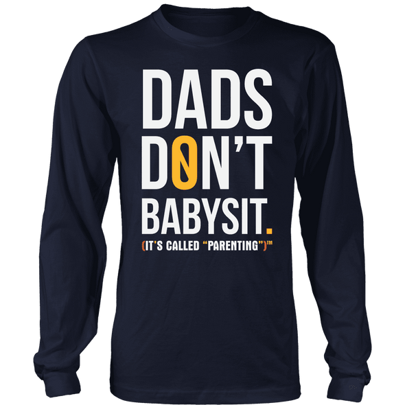 Dad's Don't Babysit - Limited Edition Shirts, Hoodie & Tank