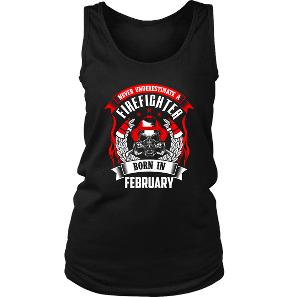 Never Underestimate February Born Firefighter Shirt, Hoodie & Tank