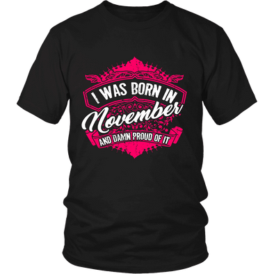 Limited Edition Proud To Be Born In November Shirts