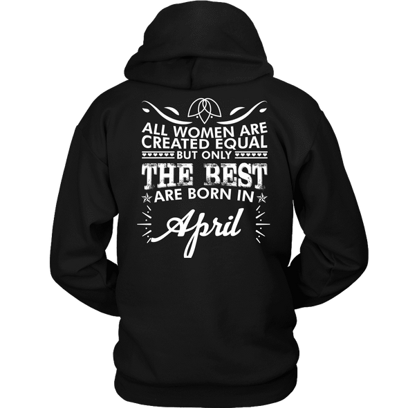 Limited Edition **Best Women Are Born In April** Shirts & Hoodies