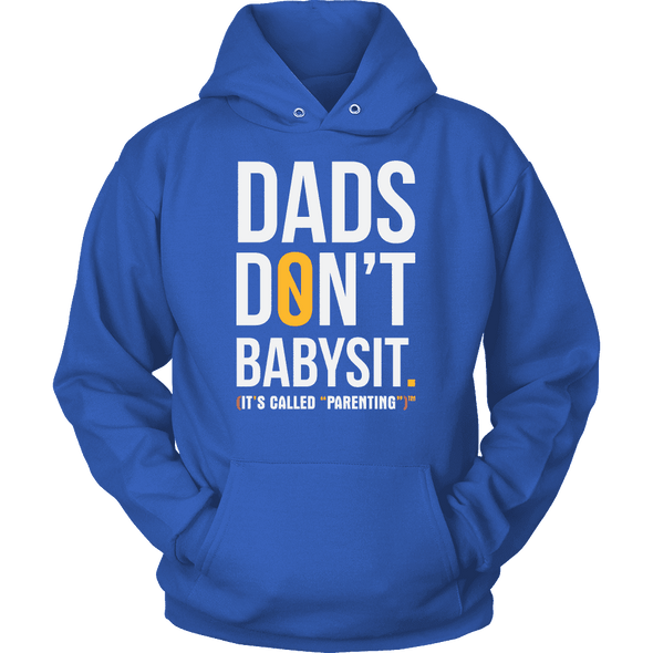 Dad's Don't Babysit - Limited Edition Shirts, Hoodie & Tank